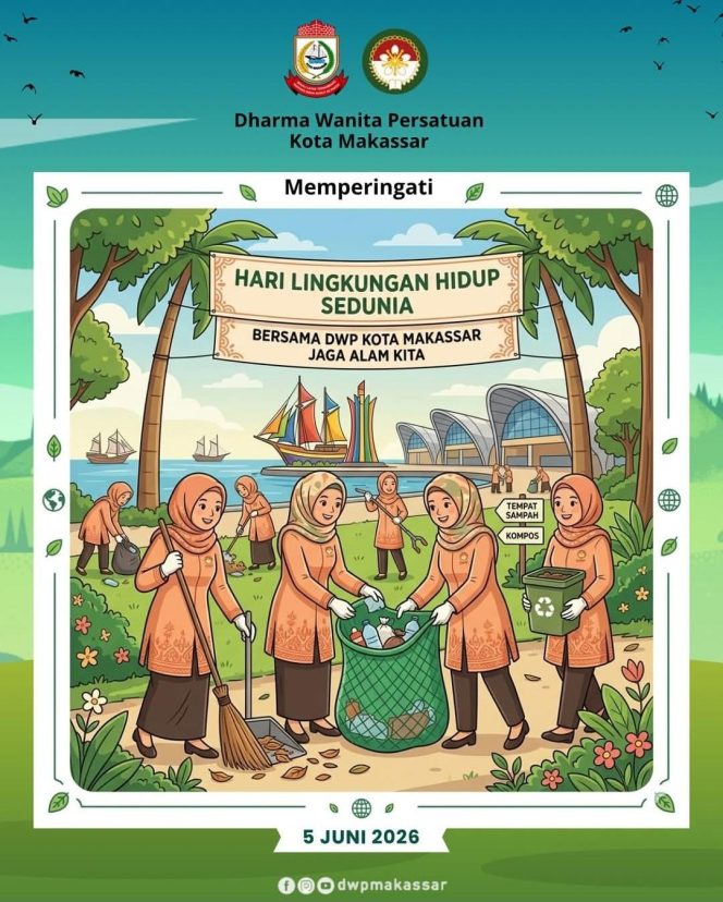 
					DWP Kota Makassar Ucapkan Selamat Hari Lingkungan Hidup Sedunia 2026, Ajak Wujudkan Bumi yang Bersih dan Berkelanjutan